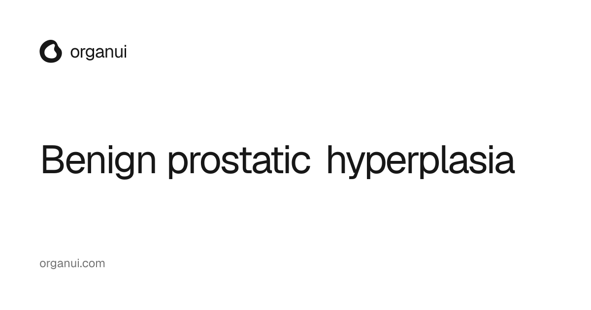 Benign prostatic hyperplasia — OrganUI