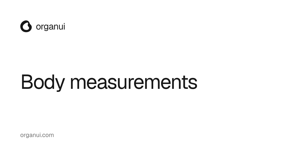 Body measurements — OrganUI